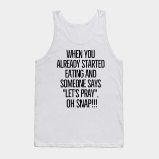 Oh snap! Tank Top